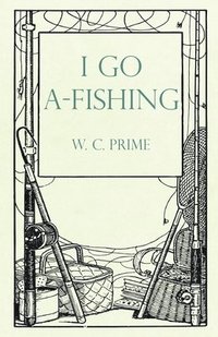 bokomslag I Go A-Fishing