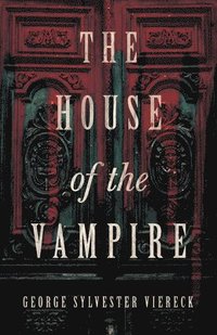 bokomslag The House of the Vampire