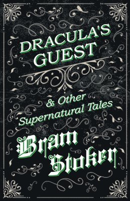 bokomslag Dracula's Guest & Other Supernatural Tales
