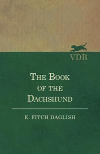 bokomslag The Book of the Dachshund