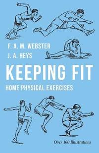 bokomslag Keeping Fit - Home Physical Exercises