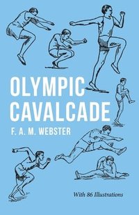 bokomslag Olympic Cavalcade;With the Extract 'Classical Games' by Francis Storr