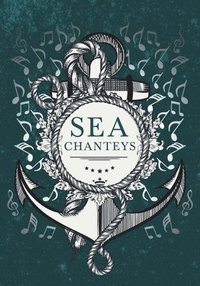 bokomslag Sea Chanteys