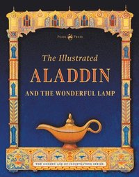 bokomslag The Illustrated Aladdin and the Wonderful Lamp