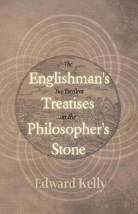 bokomslag The Englishman's Two Excellent Treatises on the Philosopher's Stone