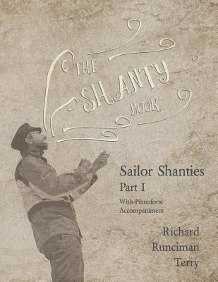 bokomslag The Shanty Book - Sailor Shanties - Part I - With Pianoforte Accompaniment