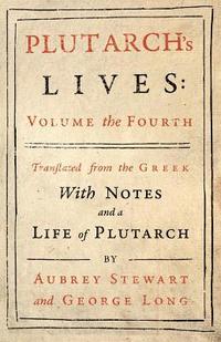 bokomslag Plutarch's Lives - Vol. IV