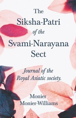 bokomslag The Siksha-Patri of the Svami-Narayana Sect