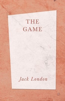 Jack London, Henry Hutt, T C Lawrence - Game, Häftad