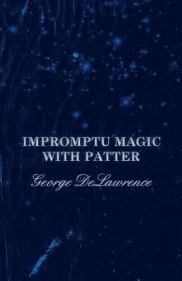 Impromptu Magic with Patter 1