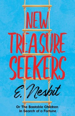 New Treasure Seekers;Or The Bastable Children in Search of a Fortune 1