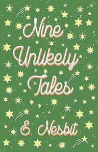 bokomslag Nine Unlikely Tales