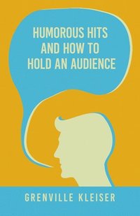 bokomslag Humorous Hits and How to Hold an Audience