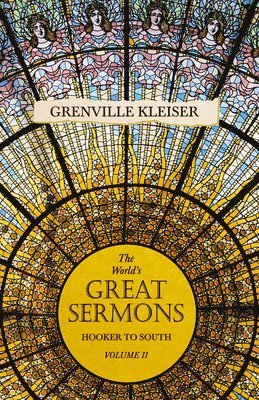 bokomslag World's Great Sermons - Hooker to South - Volume II