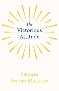 bokomslag The Victorious Attitude