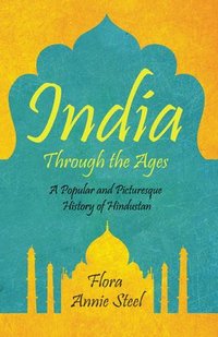 bokomslag India Through the Ages