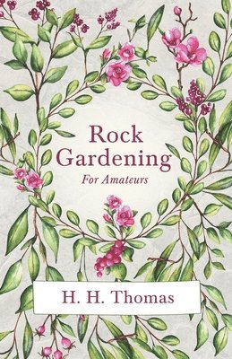 Rock Gardening for Amateurs 1