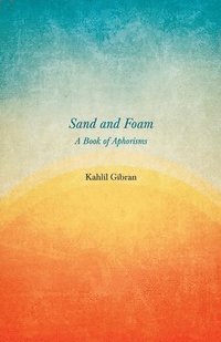 bokomslag Sand and Foam - A Book of Aphorisms