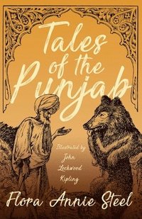 bokomslag Tales of the Punjab - Illustrated by John Lockwood Kipling