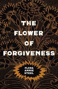 bokomslag The Flower of Forgiveness