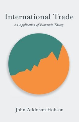 International Trade - An Application of Economic Theory 1