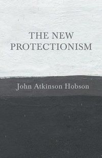 bokomslag The New Protectionism