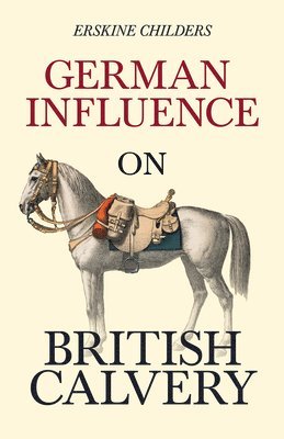 bokomslag German Influence on British Cavalry