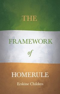 bokomslag The Framework of Home Rule