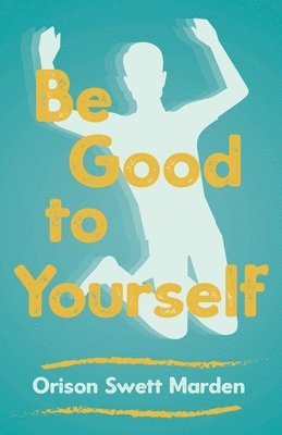 bokomslag Be Good to Yourself