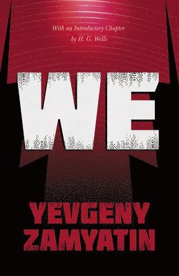 Yevgeny Zamyatin, H G Wells, H. G. Wells - We, Häftad