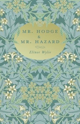 Elinor Wylie - Mr. Hodge & Mr. Hazard, Häftad