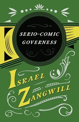 Israel Zangwill, J a Hammerton - Serio-comic Governess, Häftad