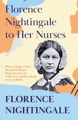 bokomslag Florence Nightingale to Her Nurses