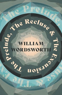 bokomslag Prelude, The Recluse & The Excursion