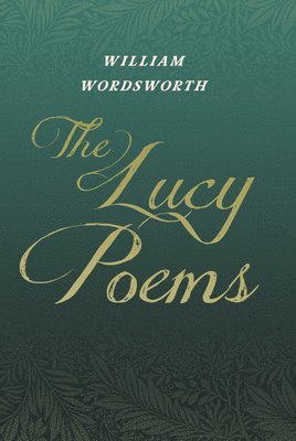 William Wordsworth - Lucy Poems, Häftad