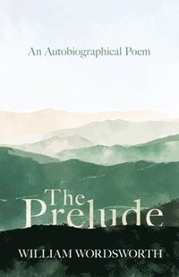 bokomslag Prelude - An Autobiographical Poem