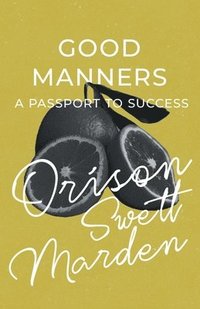 bokomslag Good Manners - A Passport to Success