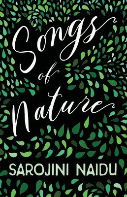 Sarojini Naidu - Songs of Nature, Häftad