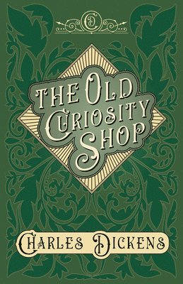 Charles Dickens, G K Chesterton - Old Curiosity Shop, Inbunden