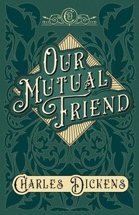 bokomslag Our Mutual Friend