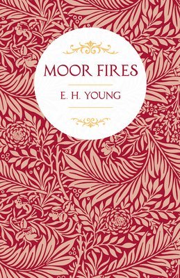 Young, E. H. Young - Moor Fires, Häftad