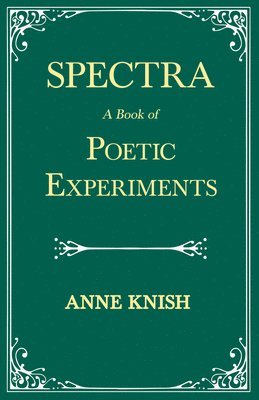 Spectra - A Book of Poetic Experiments 1