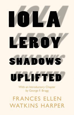 Iola Leroy - Shadows Uplifted 1