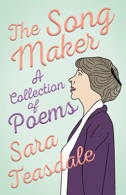 The Song Maker - A Collection of Poems 1