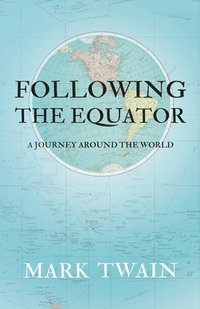 bokomslag Following the Equator - A Journey Around the World