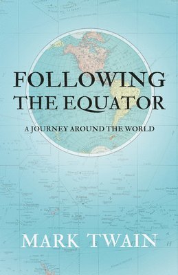 bokomslag Following the Equator - A Journey Around the World