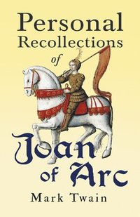 bokomslag Personal Recollections of Joan of Arc