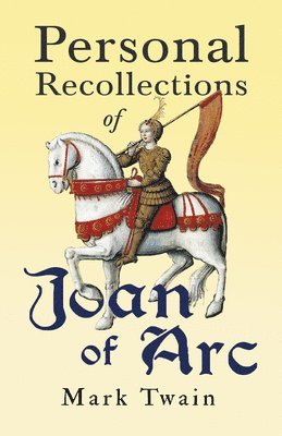 Mark Twain - Personal Recollections of Joan of Arc, Häftad