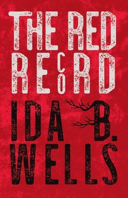 Ida B Wells-Barnett, Ida B. Wells-Barnett - Red Record, Häftad
