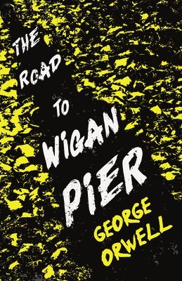 bokomslag The Road to Wigan Pier